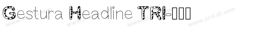 Gestura Headline TRI字体转换